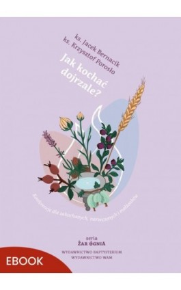 Jak kochać dojrzale?