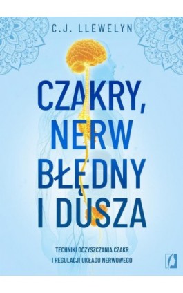 Czakry, nerw błędny i dusza