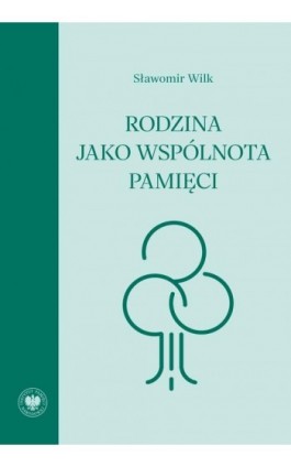 Rodzina jako wspólnota pamięci