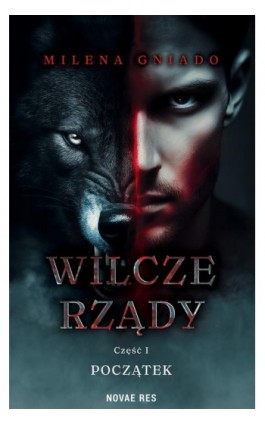 Wilcze rządy. Część I....