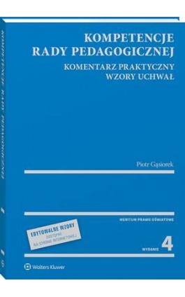 Kompetencje rady pedagogicznej. Komentarz praktyczny. Wzory uchwał - Piotr Gąsiorek - Ebook - 978-83-8390-300-2