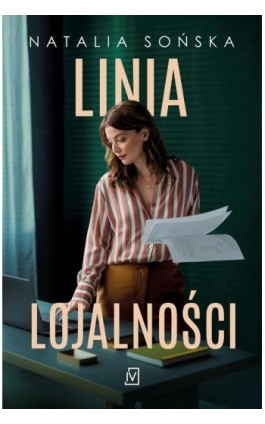 Linia lojalności - Natalia Sońska - Ebook - 9788368692440