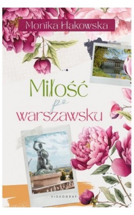 Miłość po warszawsku - Monika Hakowska - Ebook - 978-83-8293-366-6