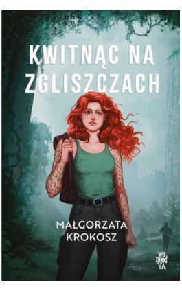 Kwitnąc na zgliszczach - Małgorzata Krokosz - Ebook - 9788368692792