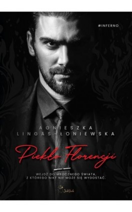 Piekło Florencji - Agnieszka Lingas-Łoniewska - Ebook - 978-83-67685-34-4