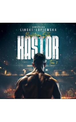 Kastor - Agnieszka Lingas-Łoniewska - Audiobook - 978-83-67685-67-2