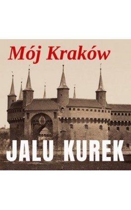 Mój Kraków