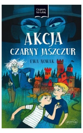 Akcja Czarny Jaszczur - Ewa Nowak - Ebook - 978-83-291-0153-0