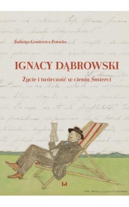 Ignacy Dąbrowski - Jadwiga Goniewicz-Potocka - Ebook - 978-83-8445-004-8