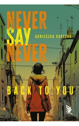 Never Say Never. Back to You - Agnieszka Karecka - Ebook - 978-83-291-0058-8