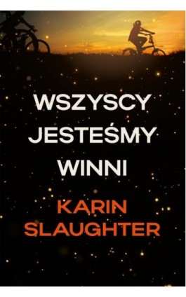 Wszyscy jesteśmy winni - Karin Slaughter - Ebook - 978-83-291-0040-3