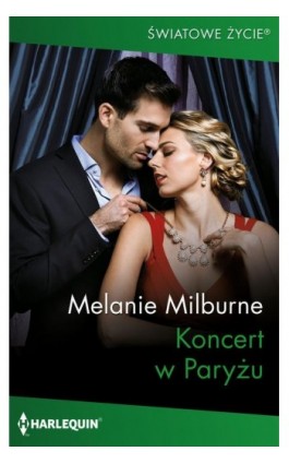 Koncert w Paryżu - Melanie Milburne - Ebook - 978-83-291-2368-6