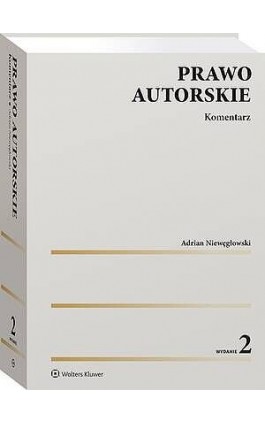 Prawo autorskie. Komentarz - Adrian Niewęgłowski - Ebook - 978-83-8390-725-3