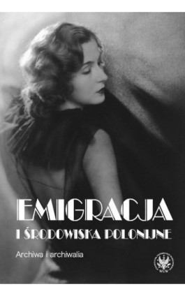 Emigracja i środowiska polonijne - Ebook - 978-83-235-1239-4