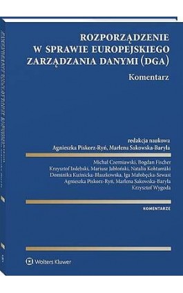 Rozporządzenie w sprawie europejskiego zarządzania danymi. Komentarz - Bogdan Fischer - Ebook - 978-83-8390-889-2