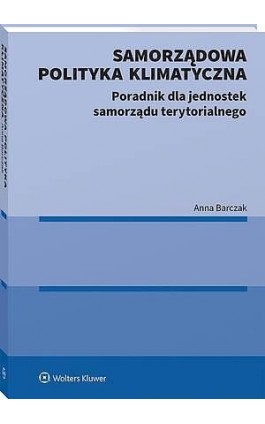 Samorządowa polityka klimatyczna - Anna Barczak - Ebook - 978-83-8438-029-1