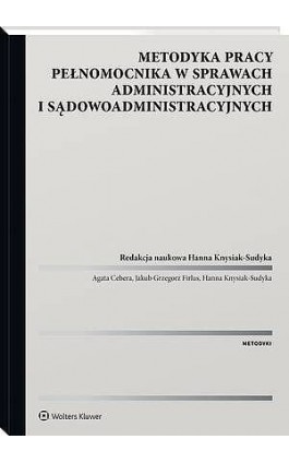 Metodyka pracy pełnomocnika w sprawach administracyjnych i sądowoadministracyjnych - Hanna Knysiak-Sudyka - Ebook - 978-83-8390-748-2