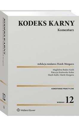 Kodeks karny. Komentarz - Patrycja Kozłowska-Kalisz - Ebook - 978-83-8438-172-4