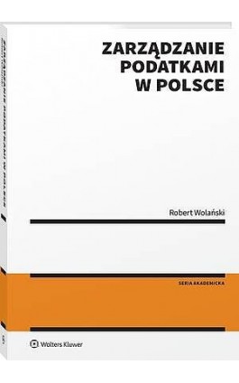 Zarządzanie podatkami w Polsce - Robert Wolański - Ebook - 978-83-8390-774-1
