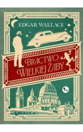 Bractwo Wielkiej Żaby - Edgar Wallace - Ebook - 978-83-8241-364-9