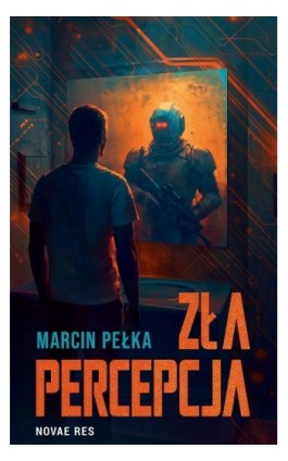 Zła percepcja - Marcin Pełka - Ebook - 978-83-8423-282-8