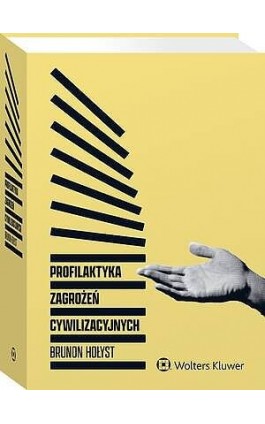 Profilaktyka zagrożeń cywilizacyjnych - Brunon Hołyst - Ebook - 978-83-8438-163-2