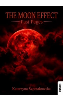 The Moon Effect. Past pages.
