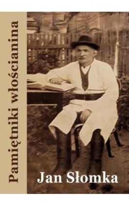 Pamiętniki włościanina. Od...