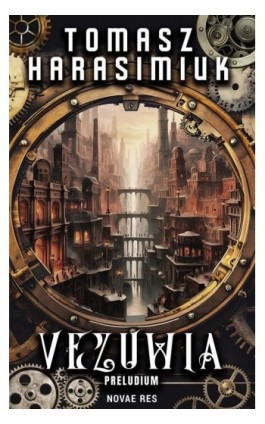 Vezuwia. Część I Preludium - Tomasz Harasimiuk - Ebook - 978-83-8373-797-3