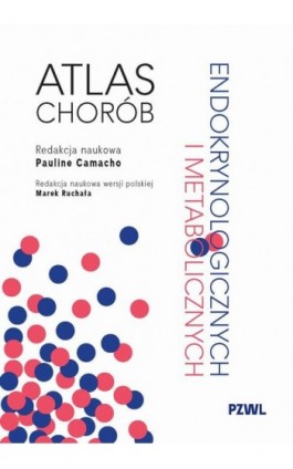 Atlas chorób endokrynologicznych i metabolicznych - Ebook - 978-83-01-24807-9