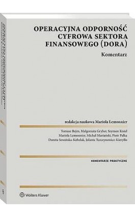 DORA Operacyjna odporność cyfrowa sektora finansowego. Komentarz - Piotr Pałka - Ebook - 978-83-8390-970-7