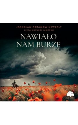 Nawiało nam burzę - Jarosław Abramow-Newerly - Audiobook - 978-83-8412-706-3