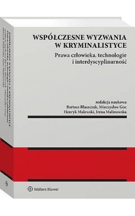Współczesne wyzwania w kryminalistyce. Prawa człowieka, technologie i interdyscyplinarność - Irena Malinowska - Ebook - 978-83-8390-966-0
