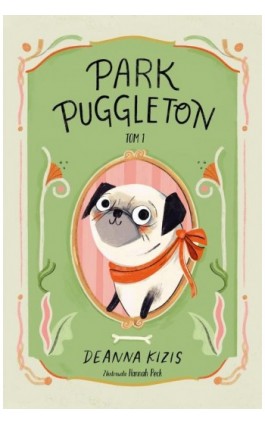 Park Puggleton. Tom 1 - Deanna Kizis - Ebook - 978-83-8412-554-0