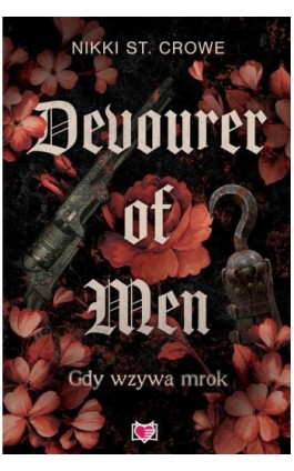 Devourer of Men. Gdy wzywa mrok. Devourer. Tom 1 - Nikki St. Crowe - Ebook - 978-83-8417-660-3