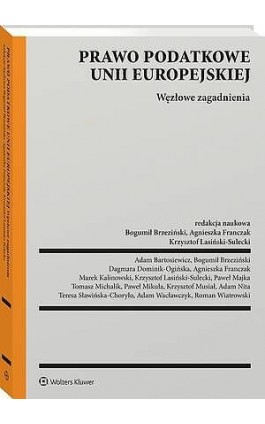 Prawo podatkowe Unii Europejskiej. Węzłowe zagadnienia - Tomasz Michalik - Ebook - 978-83-8390-878-6