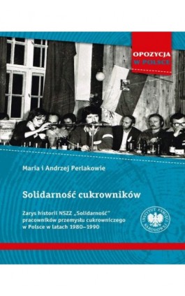 Solidarność cukrowników - Maria Perlak - Ebook - 978-83-8376-505-1