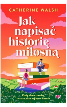 Jak napisać historię miłosną