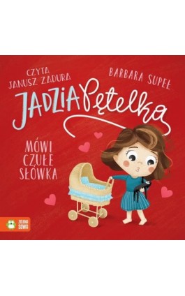 Jadzia Pętelka mówi czułe słówka - Barbara Supeł - Audiobook - 978-83-8388-628-2