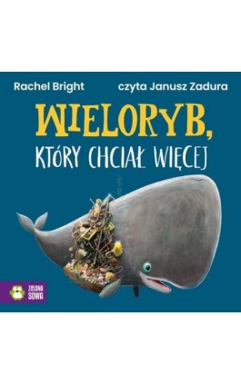 Wieloryb, który chciał więcej - Rachel Bright - Audiobook - 978-83-8388-652-7