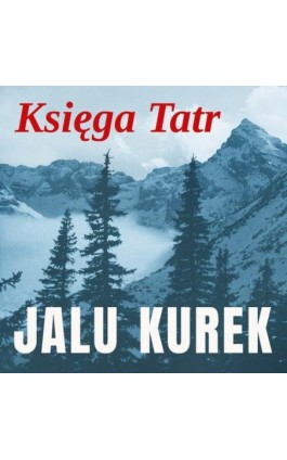 Księga Tatr - Jalu Kurek - Audiobook - 978-83-68384-88-8