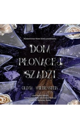 Dom płonącej szadzi - Olivia Wildenstein - Audiobook - 978-83-8418-679-4
