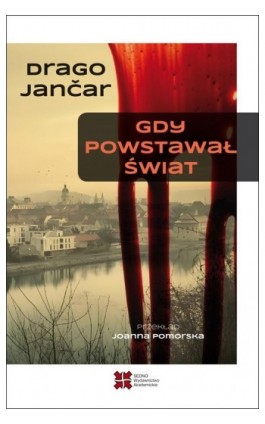 Gdy powstawał świat - Drago Jančar - Ebook - 978-83-7963-239-8