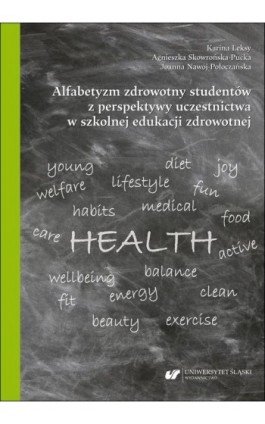 Alfabetyzm zdrowotny studentów z perspektywy uczestnictwa w szkolnej edukacji zdrowotnej - Karina Leksy - Ebook - 978-83-226-4598-7