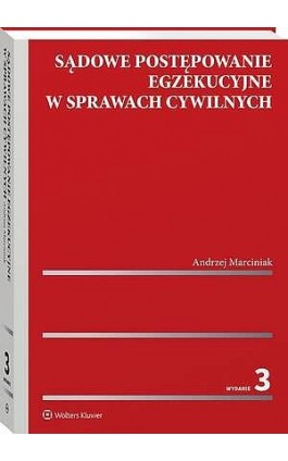 Sądowe postępowanie egzekucyjne w sprawach cywilnych - Andrzej Marciniak - Ebook - 978-83-8438-318-6