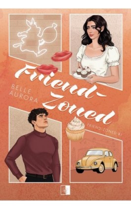 Friend-Zoned (wznowienie) - Belle Aurora - Ebook - 978-83-8418-693-0