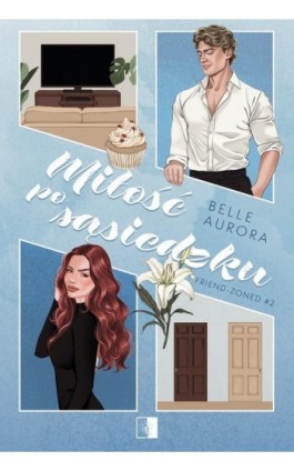 Miłość po sąsiedzku (wznowienie) - Belle Aurora - Ebook - 978-83-8418-695-4