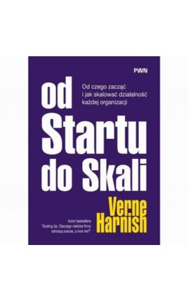 Od Startu do Skali - Verne Harnish - Ebook - 978-83-01-25019-5