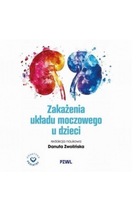 Zakażenia układu moczowego u dzieci - Ebook - 978-83-01-24818-5