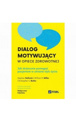 Dialog motywujący w opiece zdrowotnej - Stephen Rollnick - Ebook - 978-83-01-24636-5
